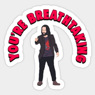 Keanu Reeves Memes - You're breathtaking Sticker